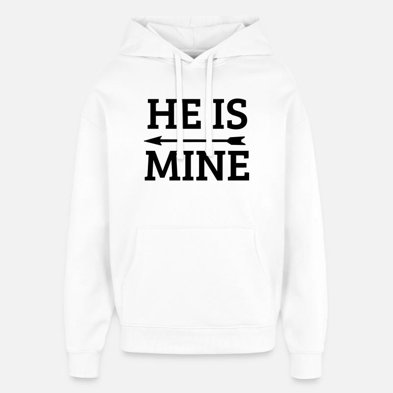 he is mine - Sweat à capuche unisexe Stanley/Stella Oversized - blanc