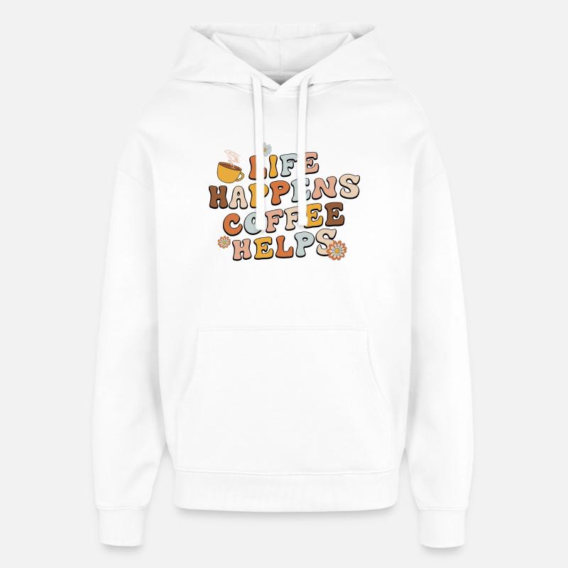Life Happens Kaffee hilft - Oversized Unisex Hoodie von Stanley/Stella - Weiß