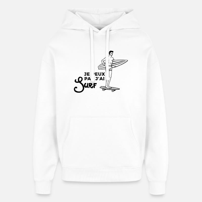Je peux pas j'ai surf - Sweat à capuche unisexe Stanley/Stella Oversized - blanc