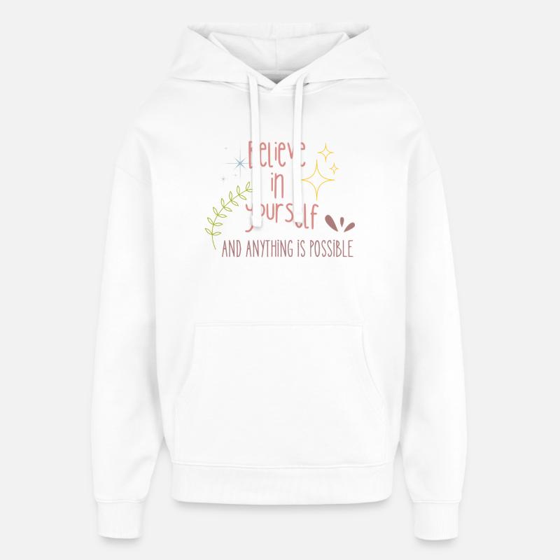 Croyez en vous - Sweat à capuche unisexe Stanley/Stella Oversized - blanc