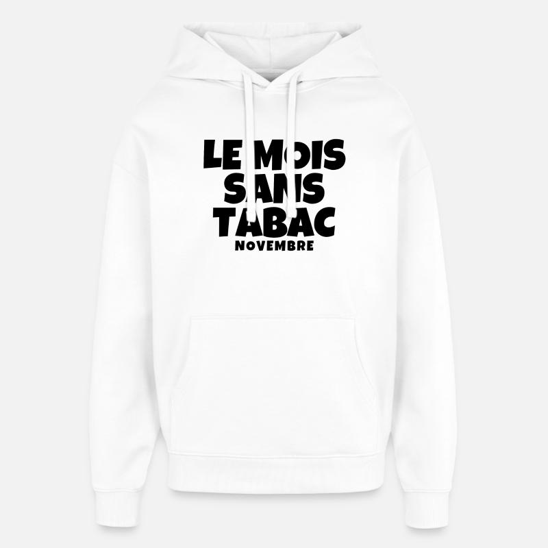 tabac, mois sans tabac, anti tabac - Sweat à capuche unisexe Stanley/Stella Oversized - blanc