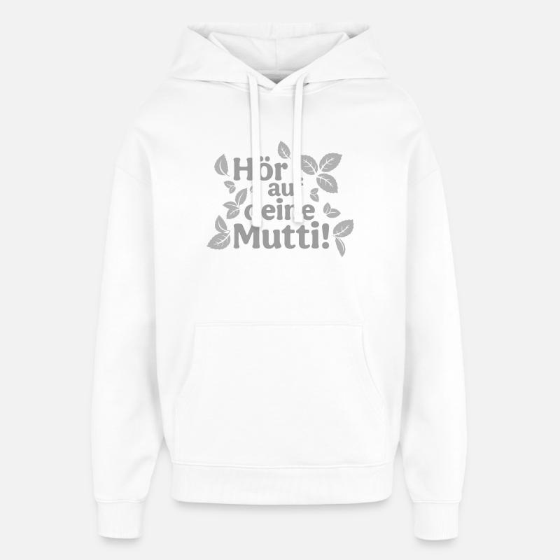 Écoutez votre maman ! - Sweat à capuche unisexe Stanley/Stella Oversized - blanc