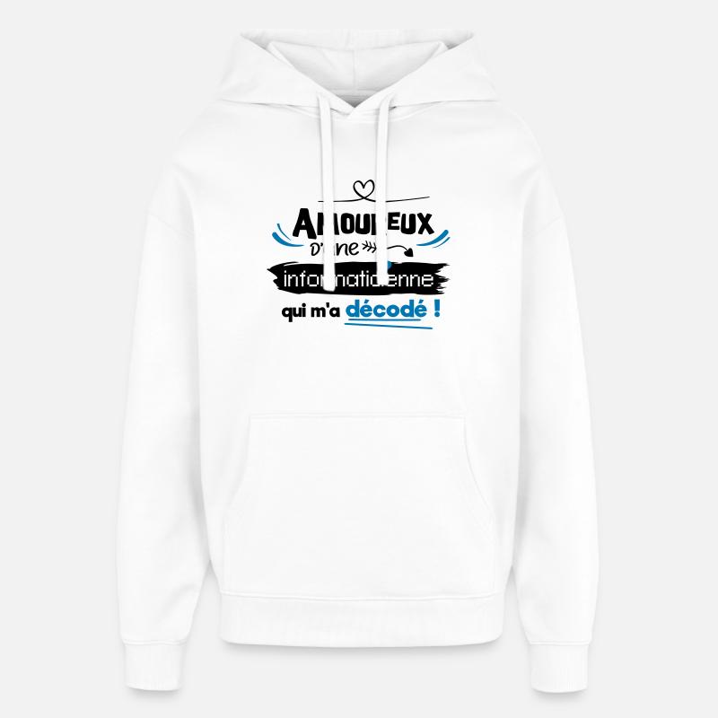 Amoureux d'une informaticienne ! humour geek - Sweat à capuche unisexe Stanley/Stella Oversized - blanc