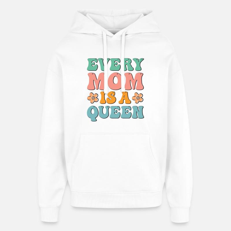 Chaque maman est une reine - Sweat à capuche unisexe Stanley/Stella Oversized - blanc