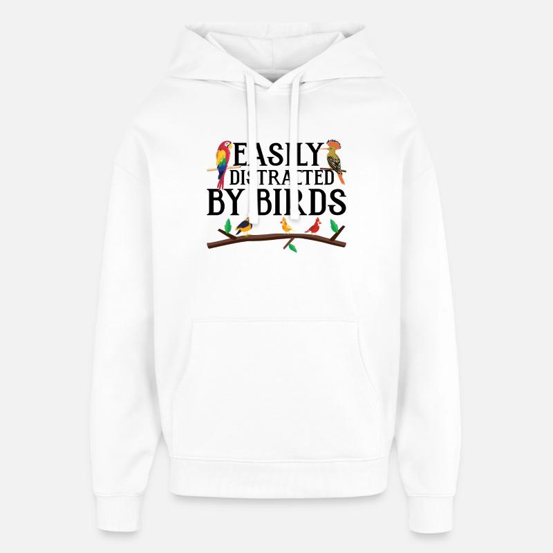 Facilement distrait par les oiseaux - Sweat à capuche unisexe Stanley/Stella Oversized - blanc