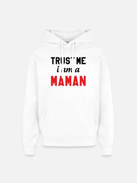 Trust me I am Maman - Oversized Unisex Hoodie by Stanley/Stella - white