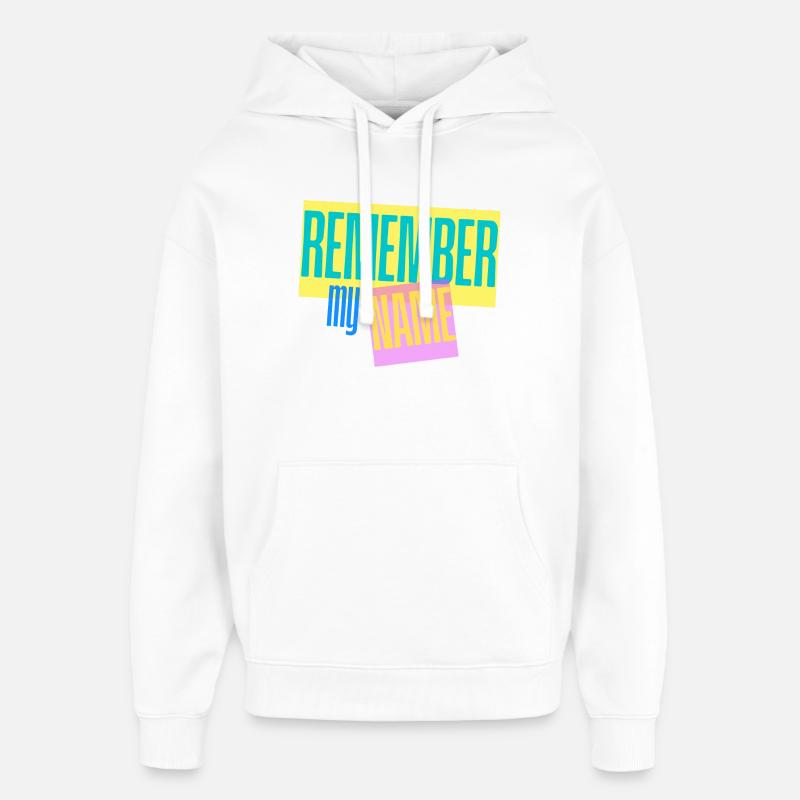 Souviens-toi de mon nom - Slogan - Sweat à capuche unisexe Stanley/Stella Oversized - blanc