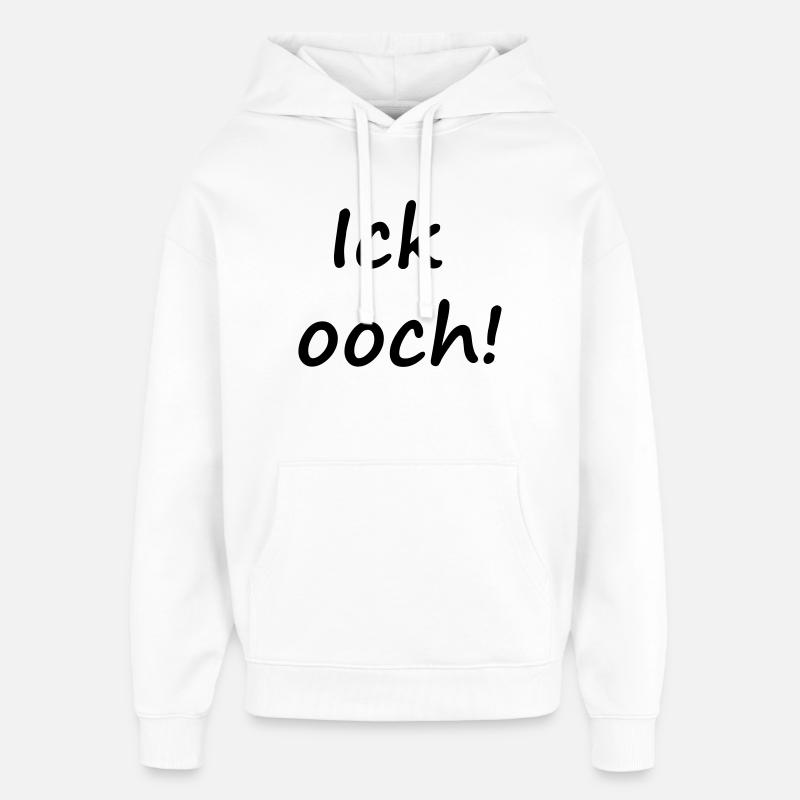ICK OOCH ! - Sweat à capuche unisexe Stanley/Stella Oversized - blanc