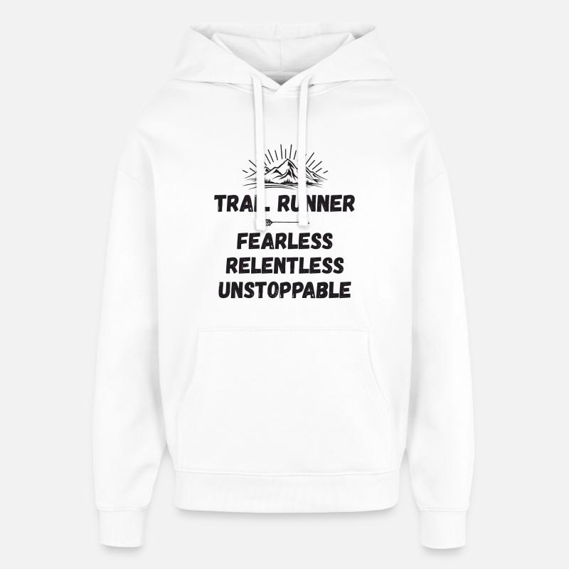 Trail Runner - Intrépide. Implacable. Imparable. - Sweat à capuche unisexe Stanley/Stella Oversized - blanc