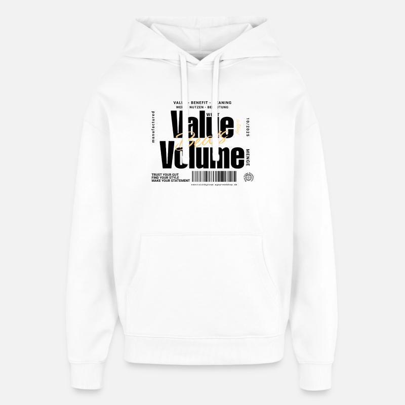 Value Beats Volume – Statement Design (Light) - Oversized Unisex Hoodie by Stanley/Stella - white