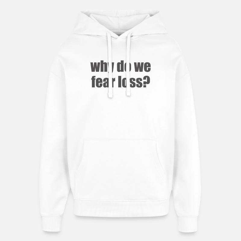 Pourquoi craignons-nous la perte ? - Sweat à capuche unisexe Stanley/Stella Oversized - blanc