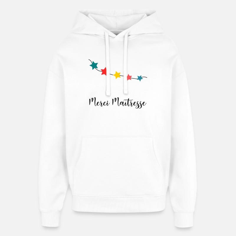 MAÎTRESSE. MERCI. MERCI MAÎTRESSE - Sweat à capuche unisexe Stanley/Stella Oversized - blanc