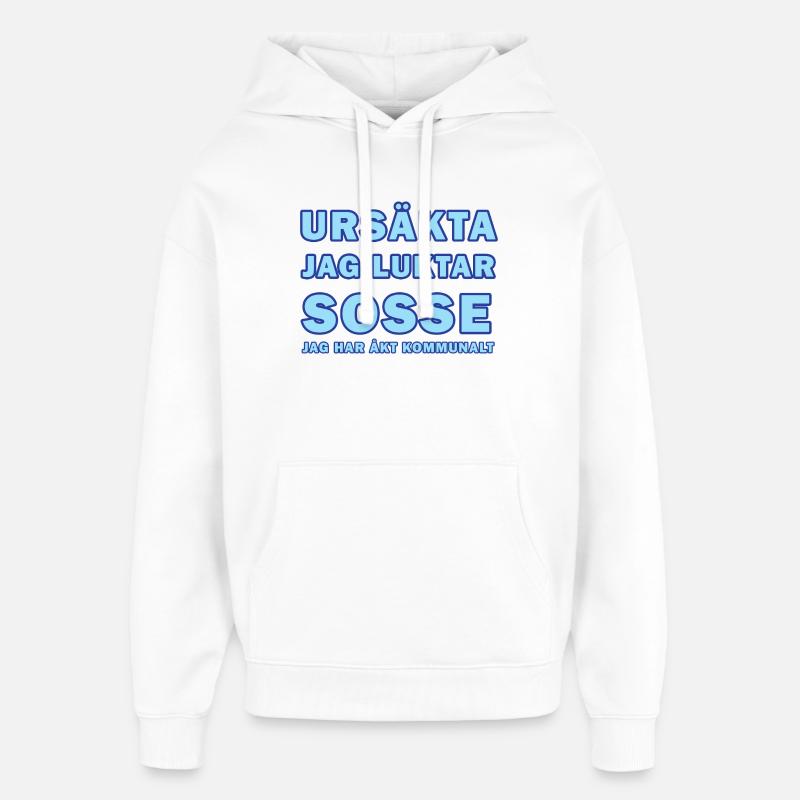 Désolé je sens comme Sosse - Sweat à capuche unisexe Stanley/Stella Oversized - blanc