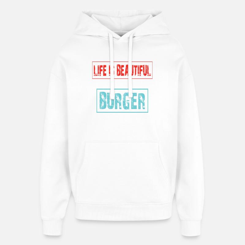 Lebensfreude mit Burger Spruch - Oversized Unisex Hoodie von Stanley/Stella - Weiß