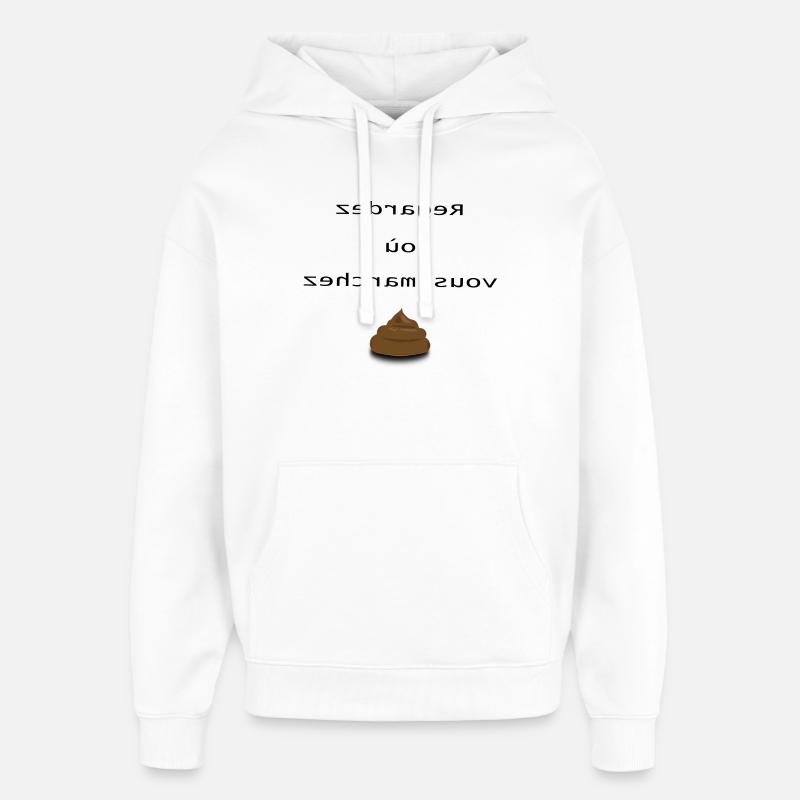 regardez où vous marchez - Sweat à capuche unisexe Stanley/Stella Oversized - blanc