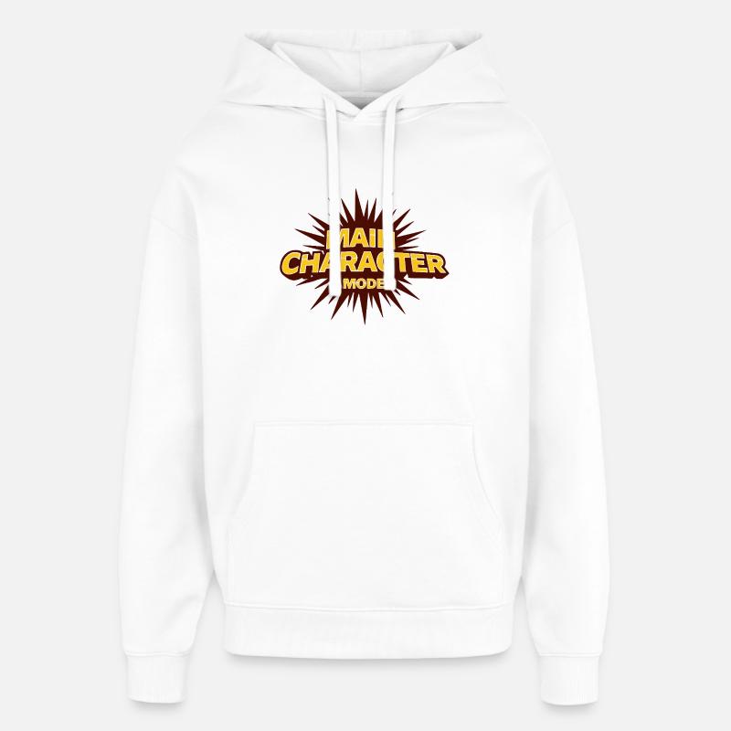 Main Character Mode – Strong Statement - Oversized Unisex Hoodie by Stanley/Stella - white