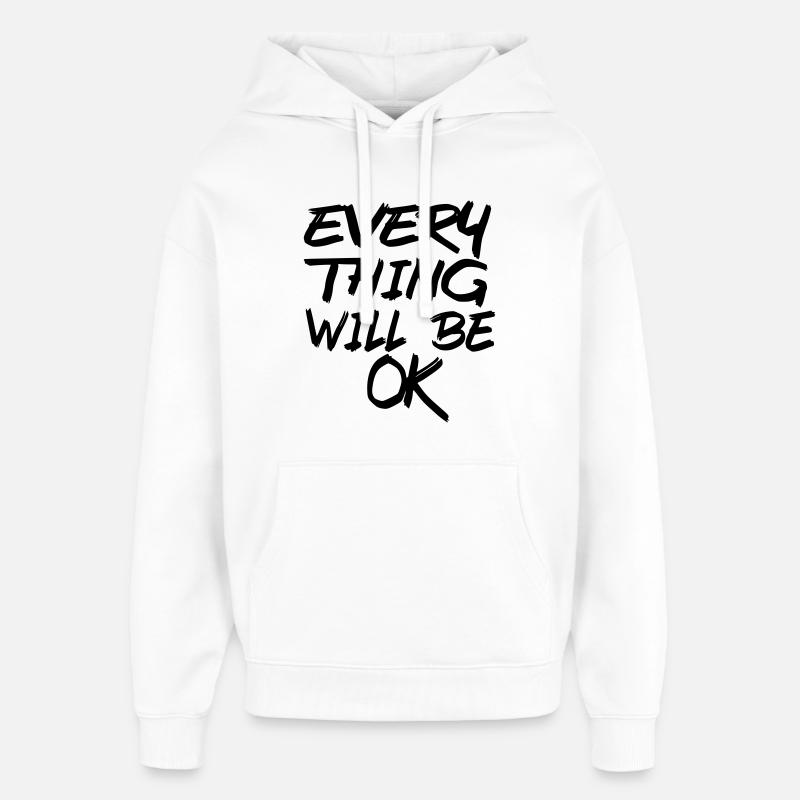 Alles wird gut! Alles wird gut! # - Oversized Unisex Hoodie von Stanley/Stella - Weiß
