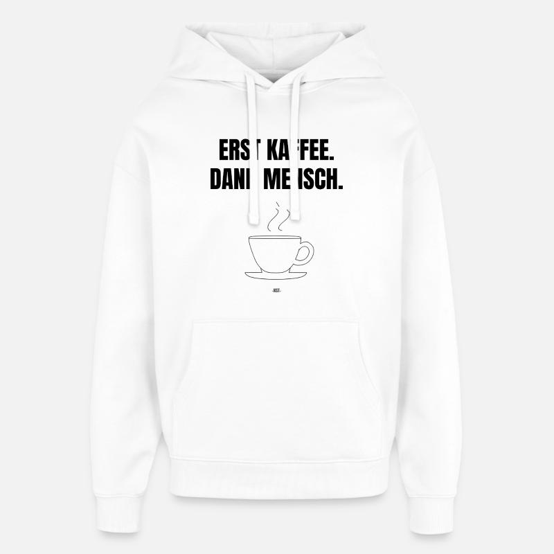 Premier café. Alors mec. - Sweat à capuche unisexe Stanley/Stella Oversized - blanc