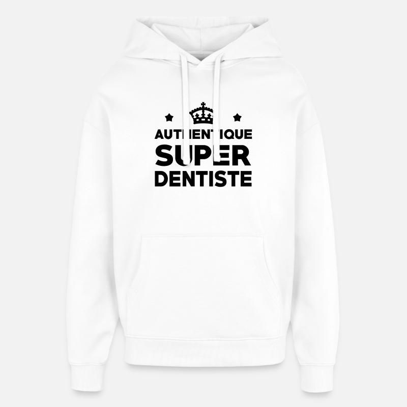 Badge Authentique Super Dentiste - Sweat à capuche unisexe Stanley/Stella Oversized - blanc
