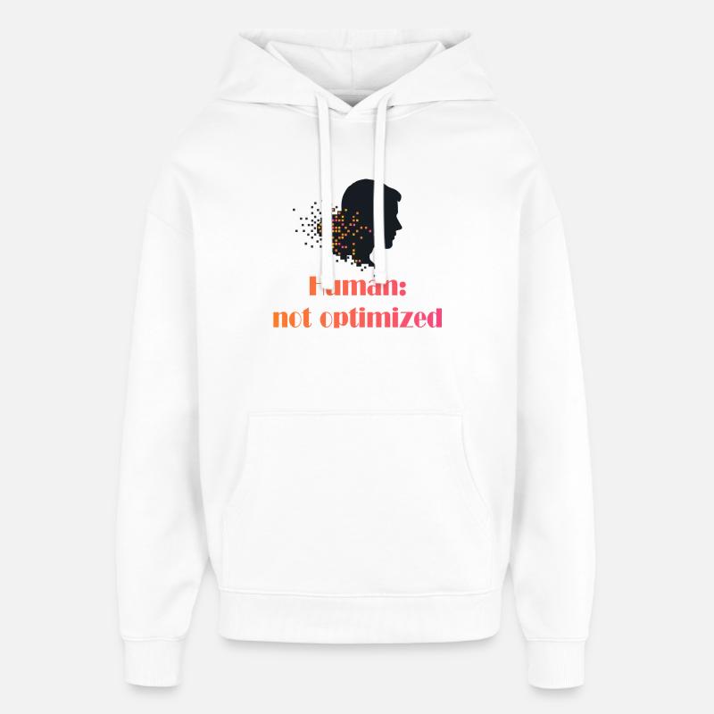 Not Optimized - Oversized Unisex Hoodie by Stanley/Stella - white
