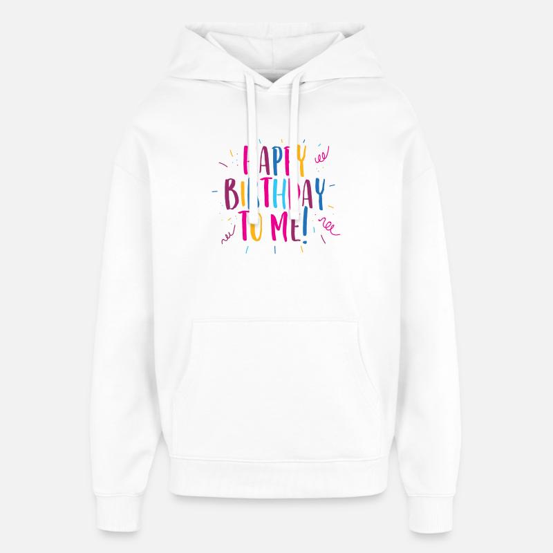 Félicitations pour mon anniversaire! - Sweat à capuche unisexe Stanley/Stella Oversized - blanc