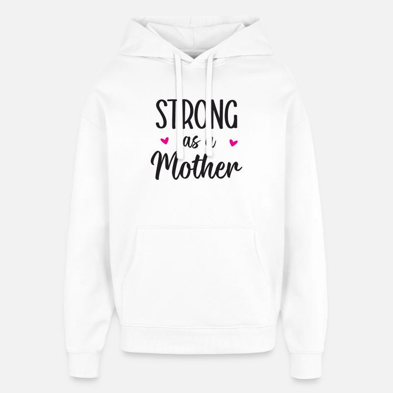 Forte comme une mère - Sweat à capuche unisexe Stanley/Stella Oversized - blanc