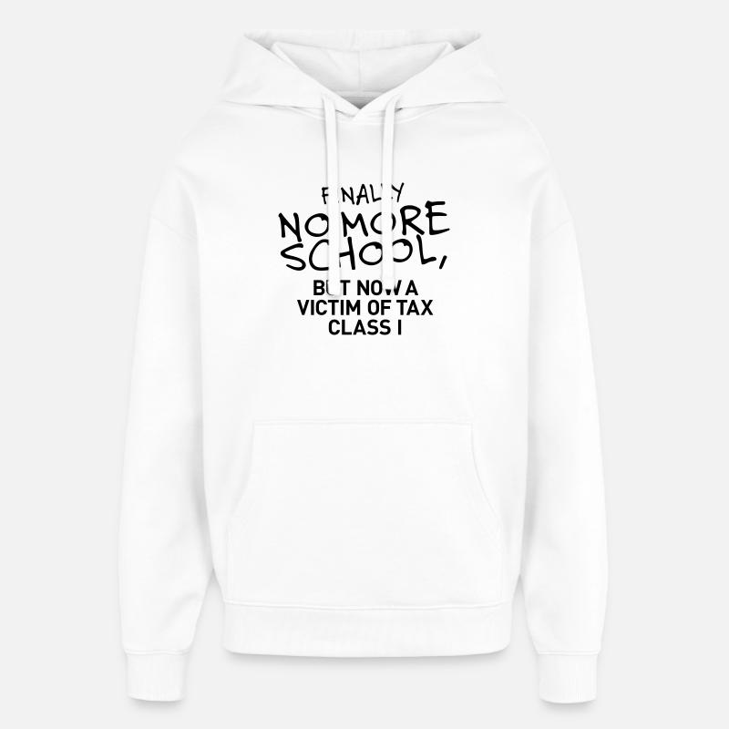 Enfin plus d’école - Sweat à capuche unisexe Stanley/Stella Oversized - blanc