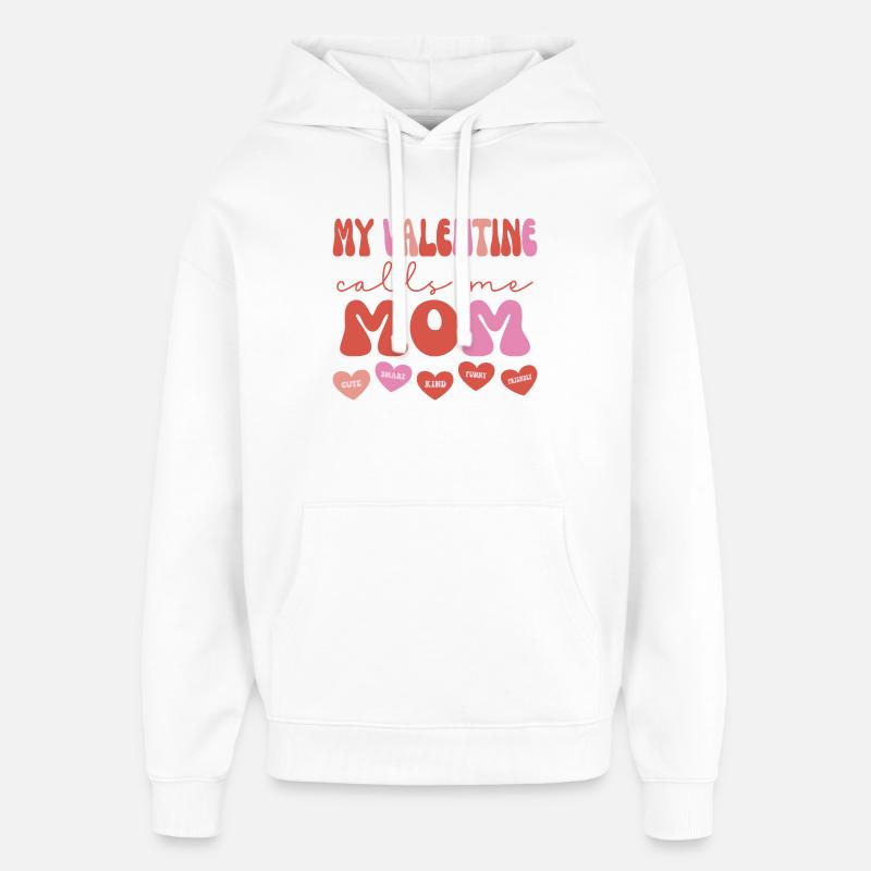 Mein Valentin nennt mich Mama - Oversized Unisex Hoodie von Stanley/Stella - Weiß
