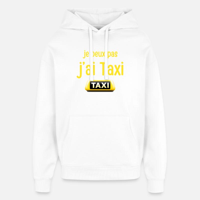 je peux pas j’ai Taxi - Sweat à capuche unisexe Stanley/Stella Oversized - blanc