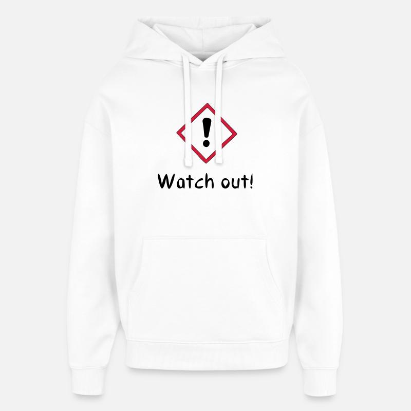 Watch out! - Oversized Unisex Hoodie by Stanley/Stella - white