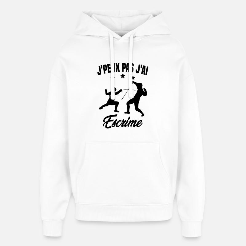 Je Peux Pas J'ai Escrime - Sweat à capuche unisexe Stanley/Stella Oversized - blanc