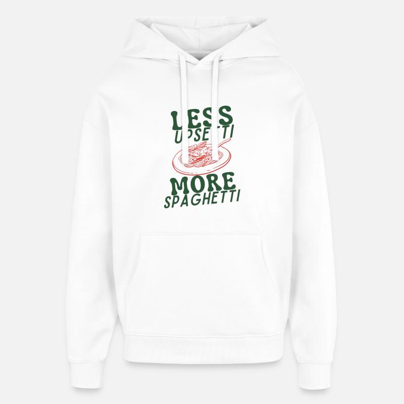 Moins d’Upsetti Plus de Spaghetti - Sweat à capuche unisexe Stanley/Stella Oversized - blanc