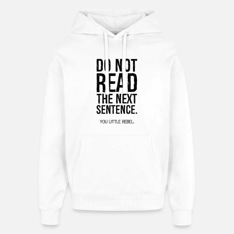 do not read the next sentence - Oversized Unisex Hoodie von Stanley/Stella - Weiß