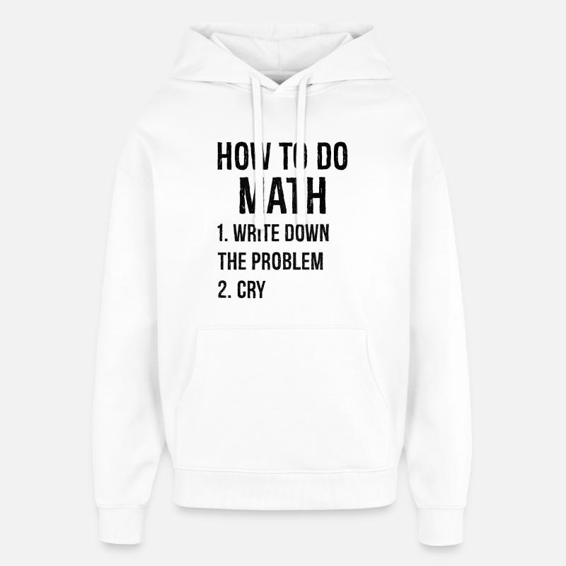 Comment faire des maths - Sweat à capuche unisexe Stanley/Stella Oversized - blanc