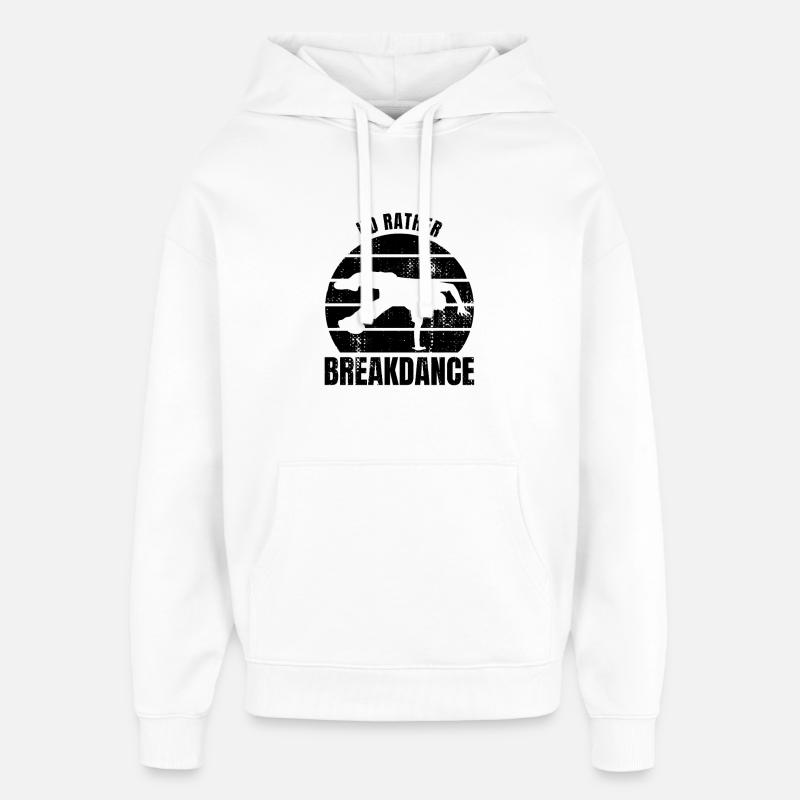 Breakdancer Spruch - Oversized Unisex Hoodie von Stanley/Stella - Weiß