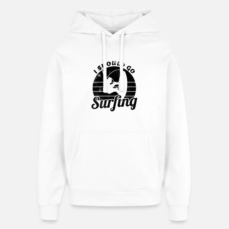 Je devrais aller surfer - Sweat à capuche unisexe Stanley/Stella Oversized - blanc