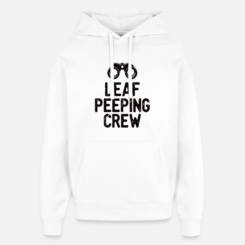 Leaf Peeping Crew Spruch Zitat - Oversized Unisex Hoodie von Stanley/Stella - Weiß