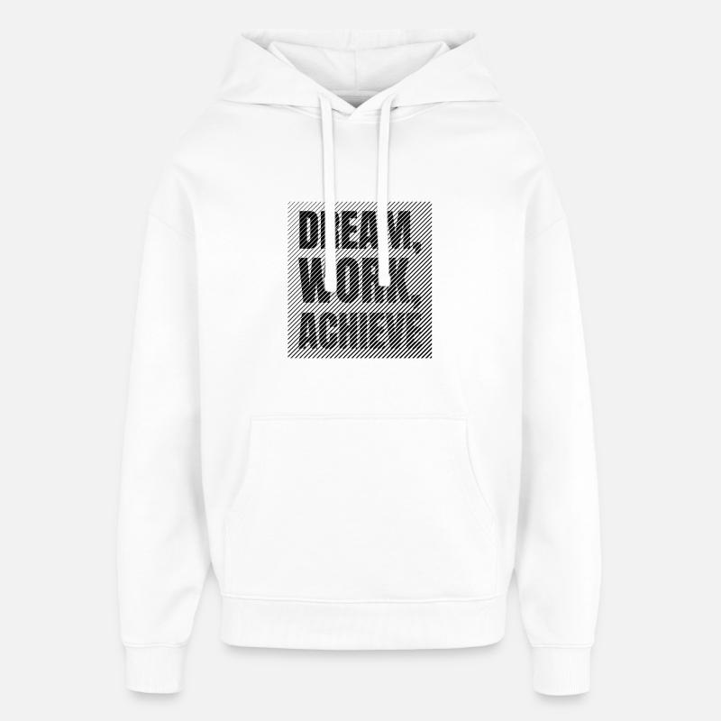 Traumarbeit: Erreiche Disziplin und Ehrgeiz - Oversized Unisex Hoodie von Stanley/Stella - Weiß