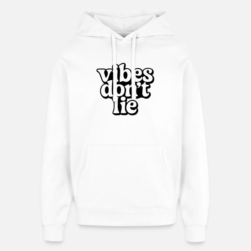 Les vibrations ne mentent pas - Sweat à capuche unisexe Stanley/Stella Oversized - blanc