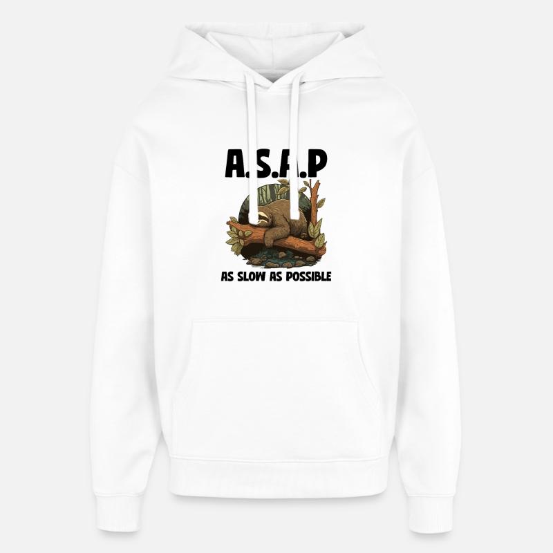 Sloth ASAP As Slow As Possible - Oversized Unisex Hoodie by Stanley/Stella - white