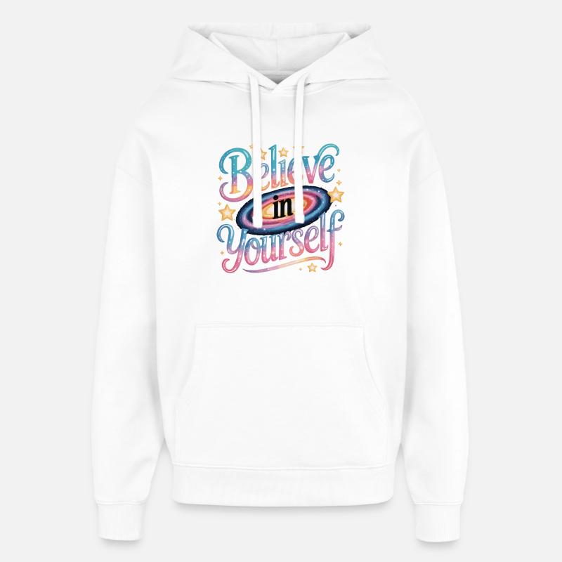 Croyez en vous - Galaxy - Sweat à capuche unisexe Stanley/Stella Oversized - blanc