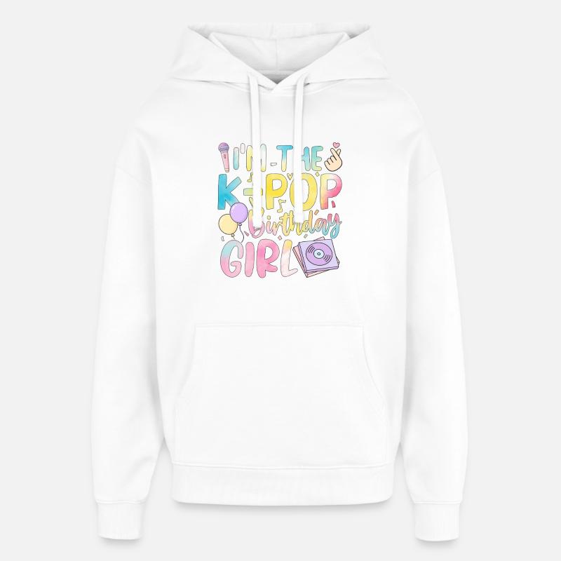 Je suis la fille d’anniversaire K-Pop - Sweat à capuche unisexe Stanley/Stella Oversized - blanc
