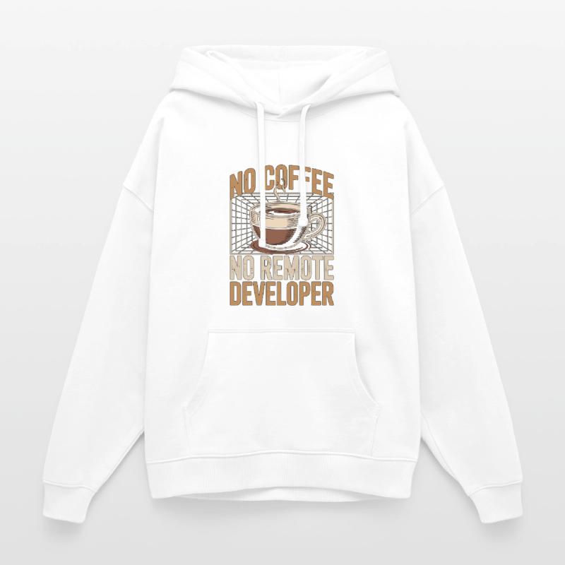 Remote Developer No Coffee Programmer Coffee Lover Oversized Unisex Hoodie by Stanley/Stella
