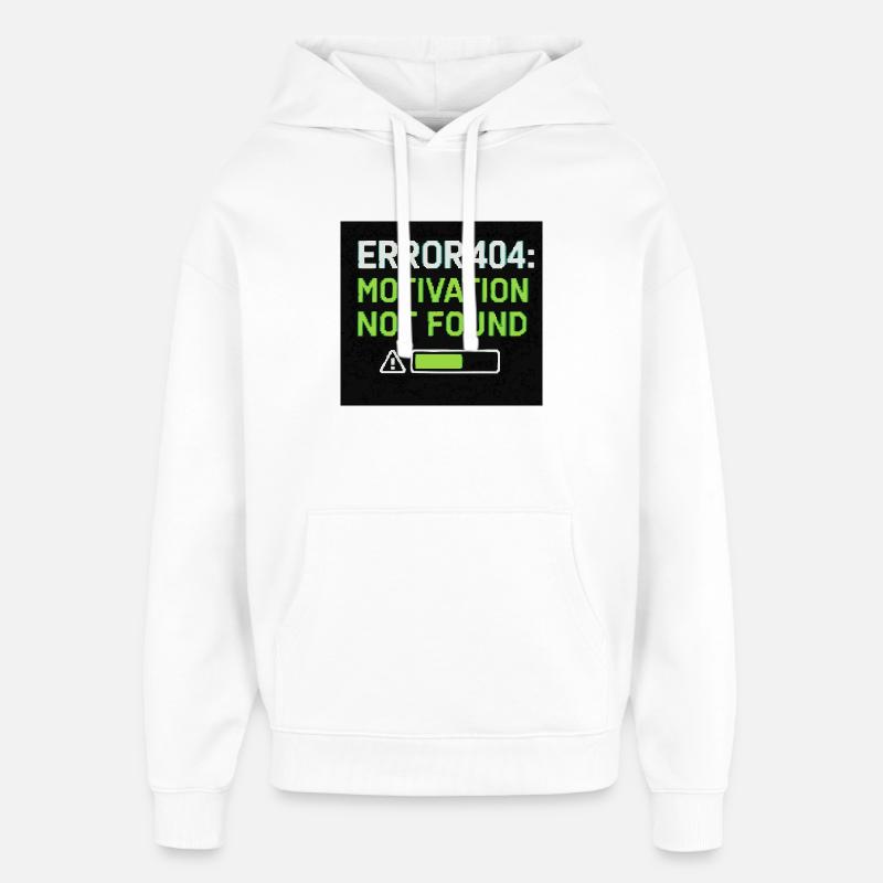 Error 404: Motivation Not Found  - Oversized Unisex Hoodie von Stanley/Stella - Weiß