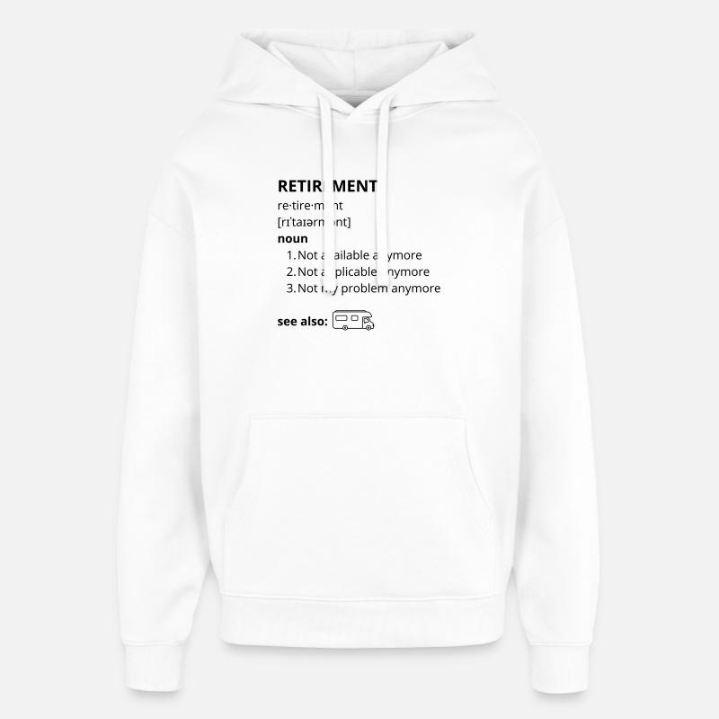 Retraite - texte drôle - Sweat à capuche unisexe Stanley/Stella Oversized - blanc