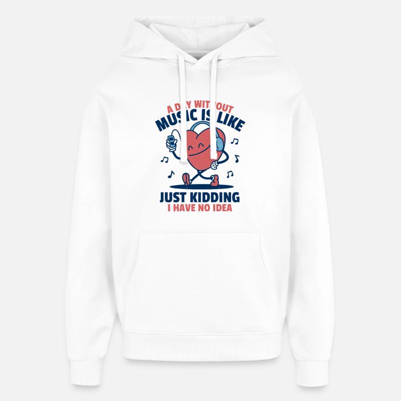 Pas de musique ? Aucune idée. - Sweat à capuche unisexe Stanley/Stella Oversized - blanc