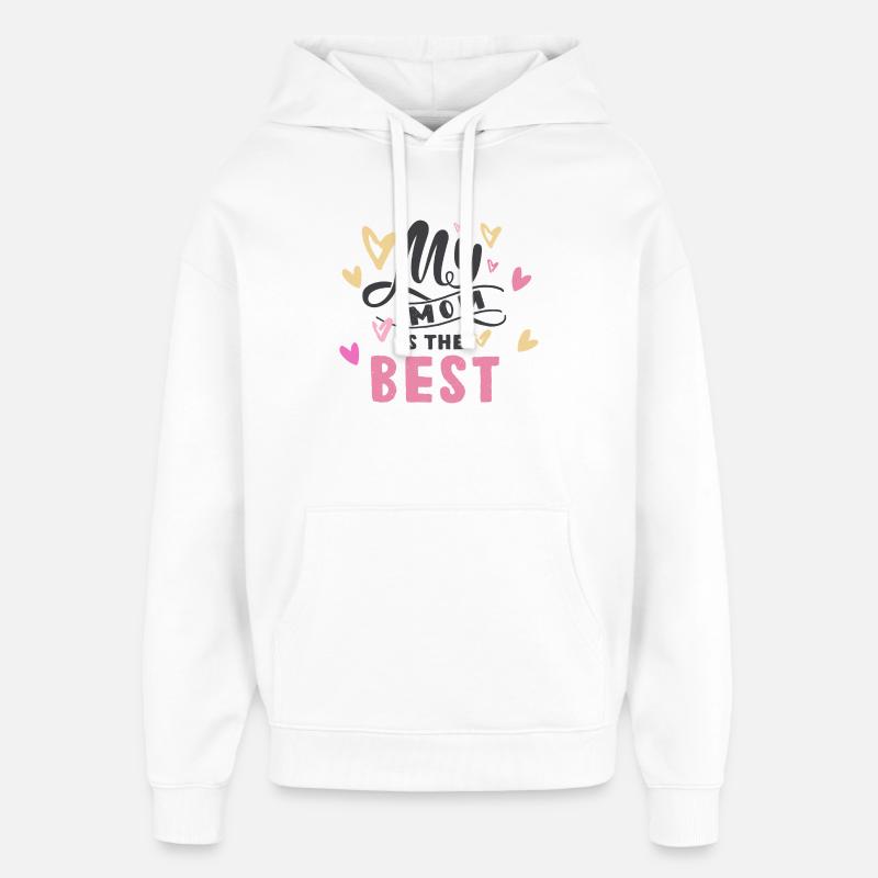 Tu es la meilleure maman - Sweat à capuche unisexe Stanley/Stella Oversized - blanc