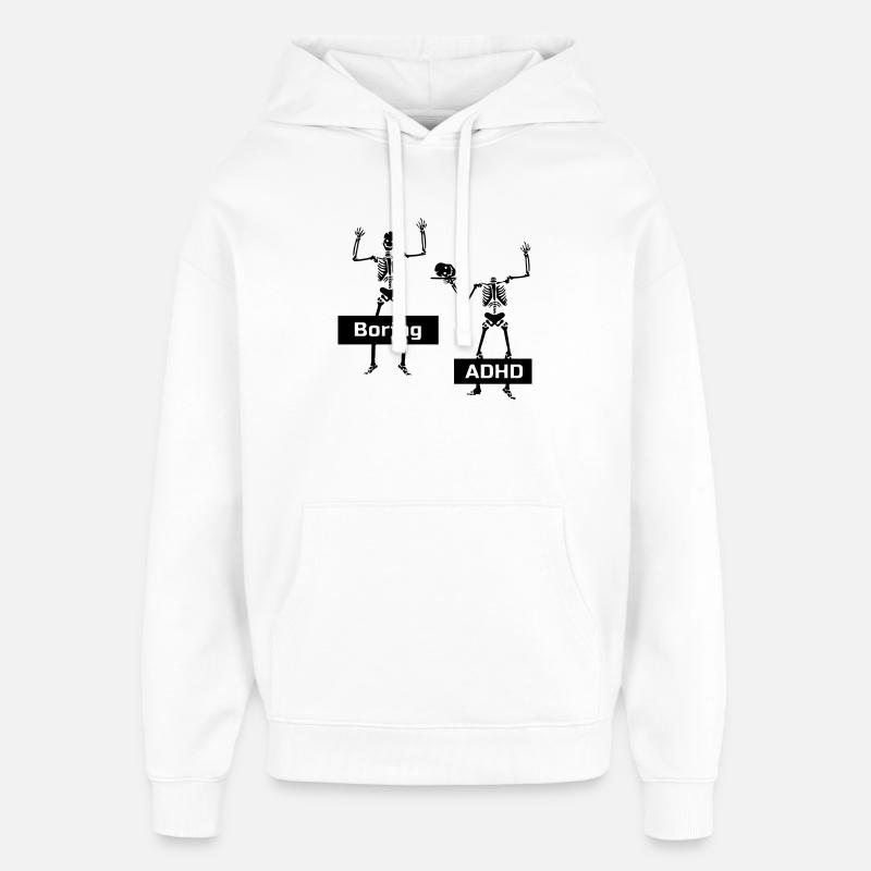 Ennuyeux vs TDAH TDAH Dire cadeau - Sweat à capuche unisexe Stanley/Stella Oversized - blanc