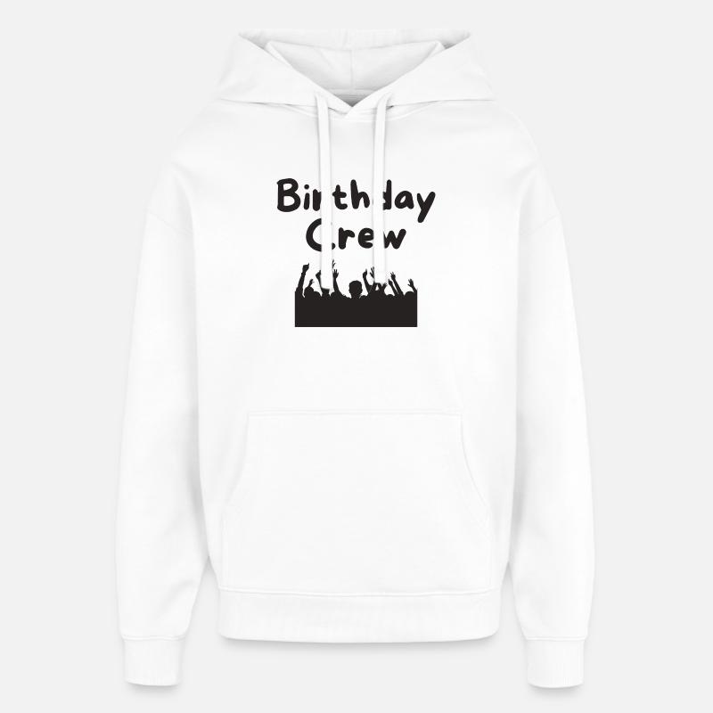 Birthday Crew - Oversized Unisex Hoodie by Stanley/Stella - white