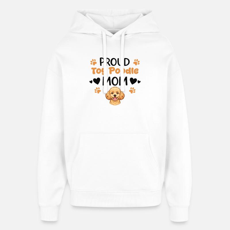 Fière Maman Caniche Jouet, Caniche Miniature - Sweat à capuche unisexe Stanley/Stella Oversized - blanc